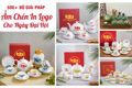Một số gợi ý ấm chén phù hợp, lịch sự được nhiều các cán bộ lựa chọn cho ngày Đại hội.